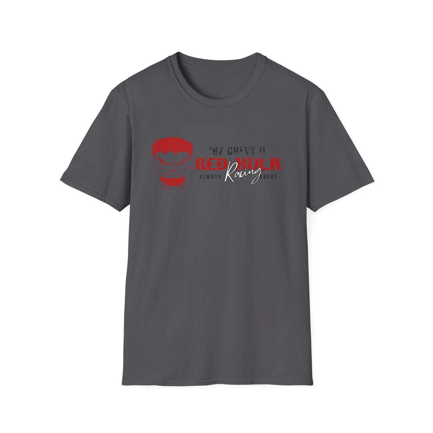 Red Hulk Racing Drag Racing I love that Sh%t! T-Shirt Unisex Softstyle T-Shirt